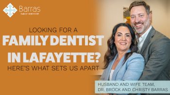 Looking for a family dentist in Lafayette, LA? Barras Family Dentistry offers comprehensive & gentle dental care for all ages. Schedule your appointment today!