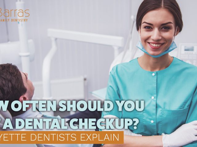 How Often Should You Get a Dental Checkup? Lafayette Dentists Explain (featured image)