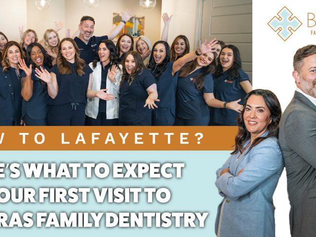 New to Lafayette? Here’s What to Expect at Your First Visit to Barras Family Dentistry (featured image)